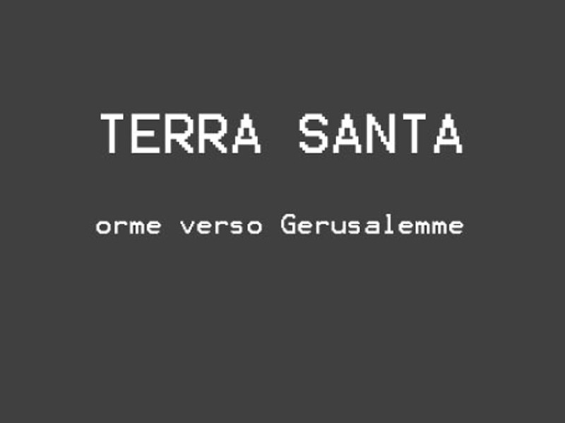 Novembre 2012 – Cinzia Ceccarelli – Terra Santa, orme verso Gerusalemme